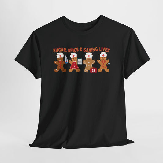 Sugar, Spice & Saving Lives | Nurse Gingerbread Christmas Holiday T-Shirt