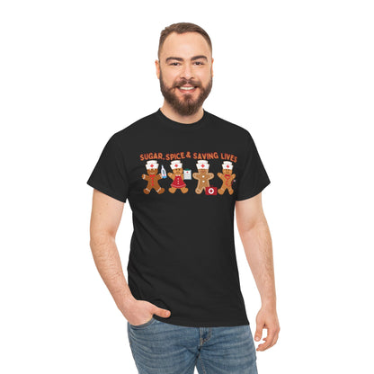 Sugar, Spice & Saving Lives | Nurse Gingerbread Christmas Holiday T-Shirt